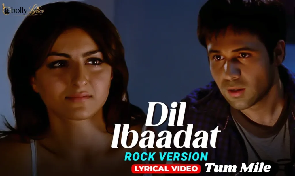 Dil Ibaadat Lyrics