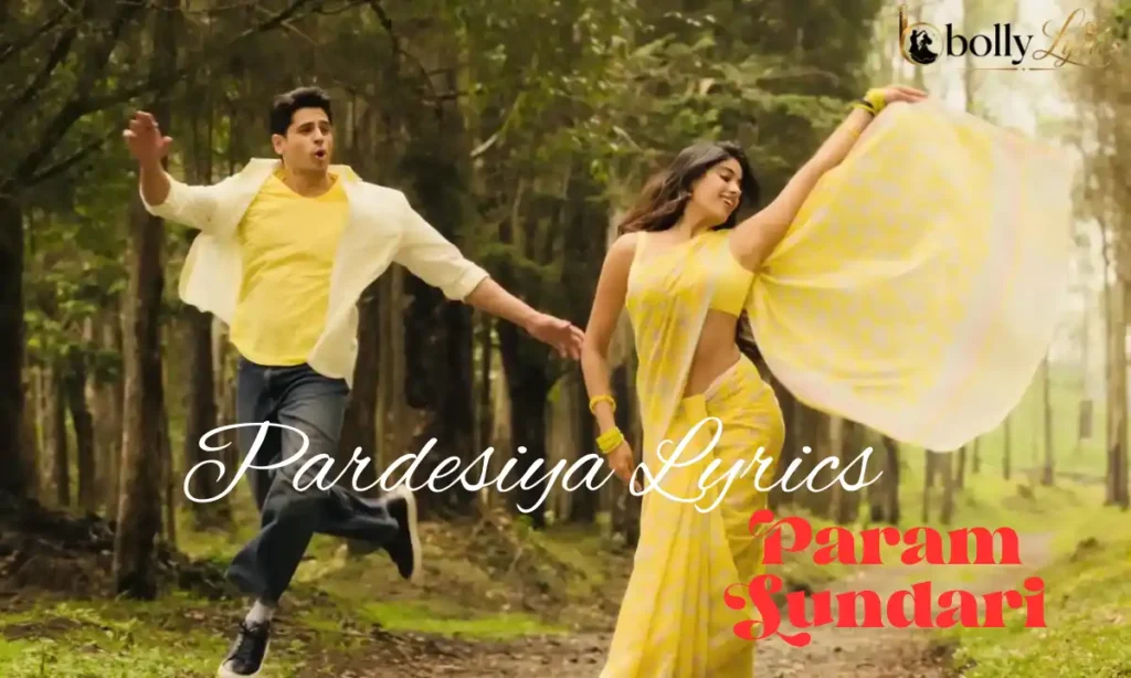 Pardesiya Lyrics