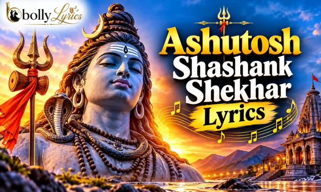Ashutosh Shashank Shekhar Lyrics